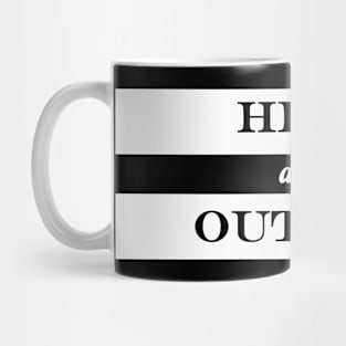 high and outside Mug